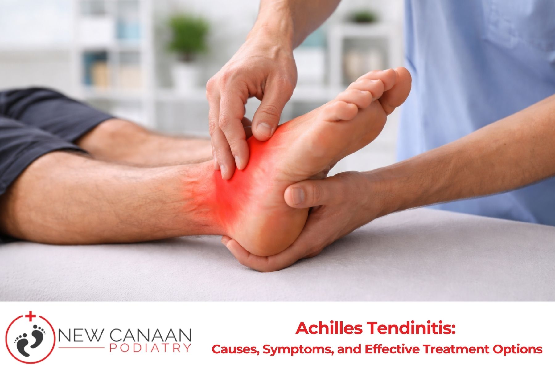 Achilles Tendinitis Causes, Symptoms, and Effective Treatment Options